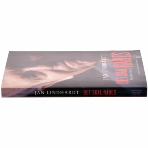 Det skal råbes : erindringer af Jan Lindhardt (Bog)