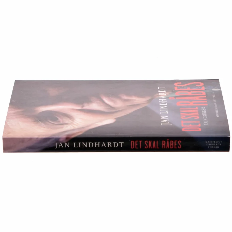 Det skal råbes : erindringer af Jan Lindhardt (Bog)