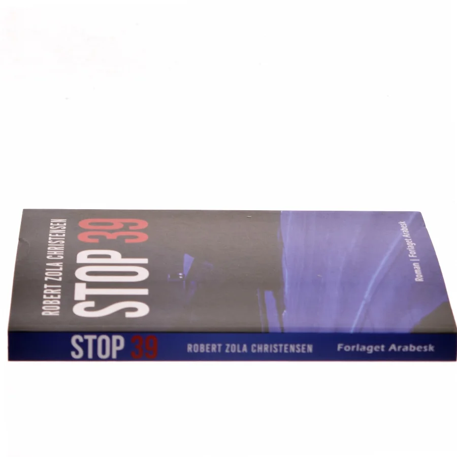 Stop 39 : roman af Robert Zola Christensen (Bog)
