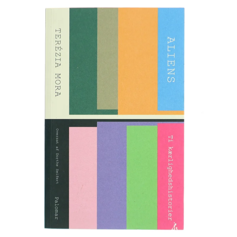 Aliens : ti kærlighedshistorier af Terézia Mora (f. 1971) (Bog)