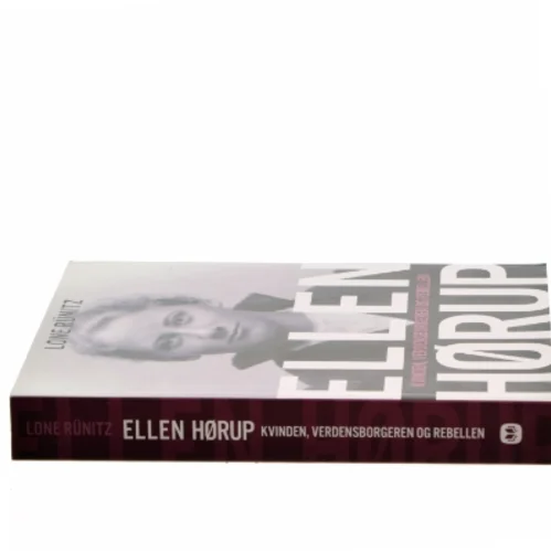 Ellen Hørup : kvinden, verdensborgeren og rebellen af Lone Rünitz (Bog)