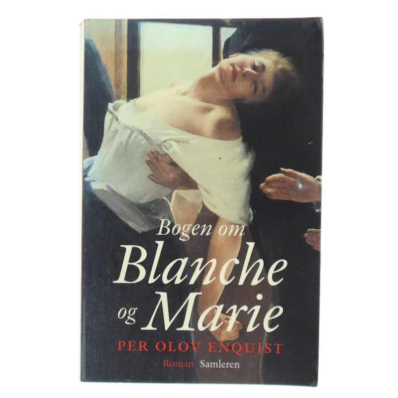 Bogen om Blanche og Marie af Per Olov Enquist (Bog)