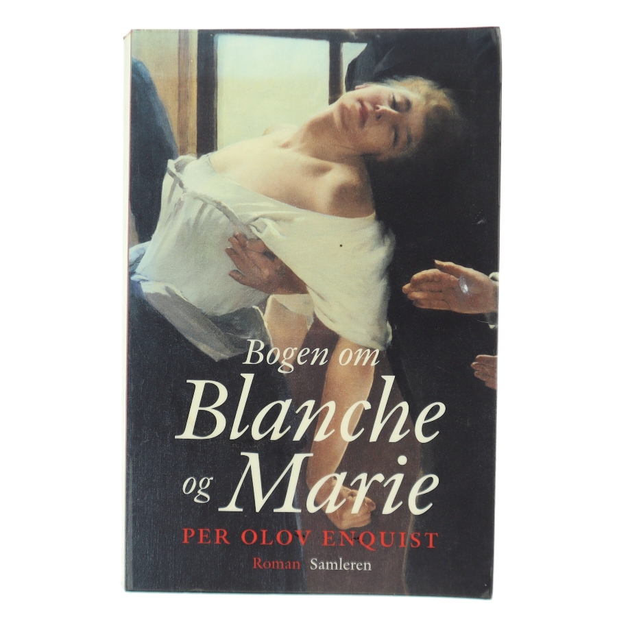 Bogen om Blanche og Marie af Per Olov Enquist (Bog)