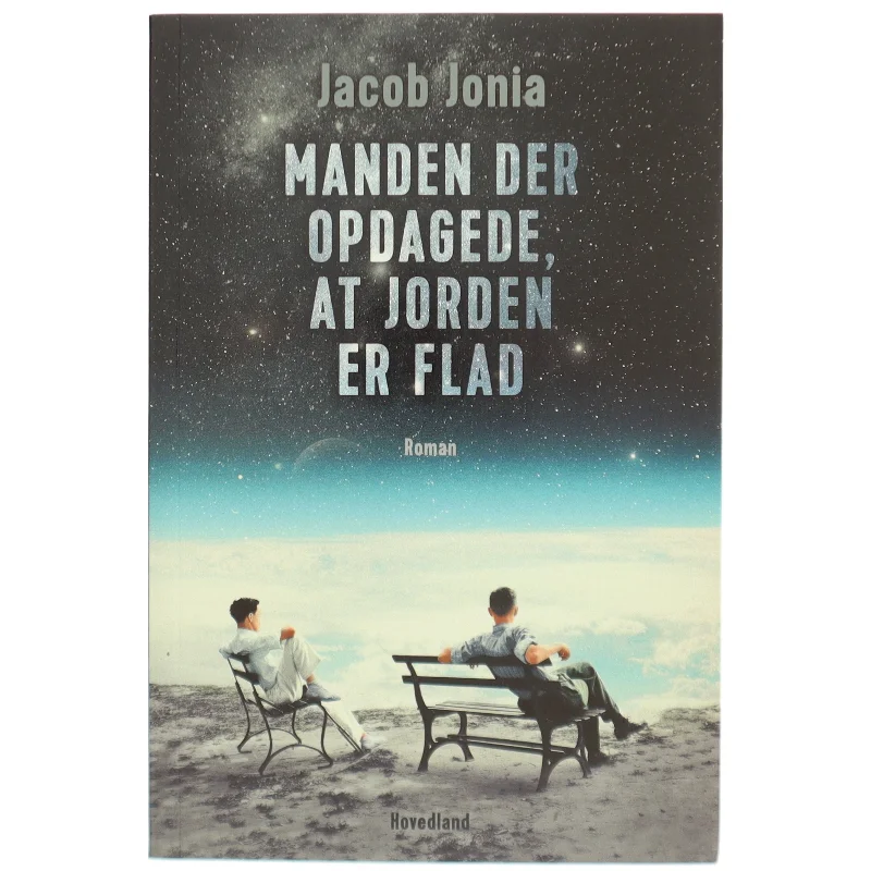 Manden der opdagede, at jorden er flad : roman af Jacob Jonia (Bog)
