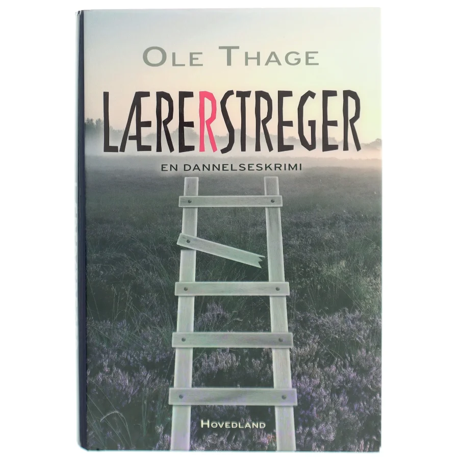 Lærerstreger : en dannelseskrimi af Ole Thage (Bog)