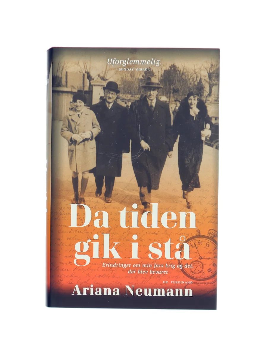 Forsiden af Da tiden gik i stå : erindringer om min fars krig og det, der blev bevaret af Ariana Neumann