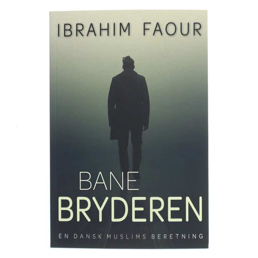 Banebryderen af Ibrahim Faour (f. 1984) (Bog)