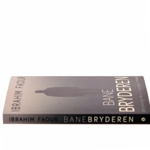 Banebryderen af Ibrahim Faour (f. 1984) (Bog)