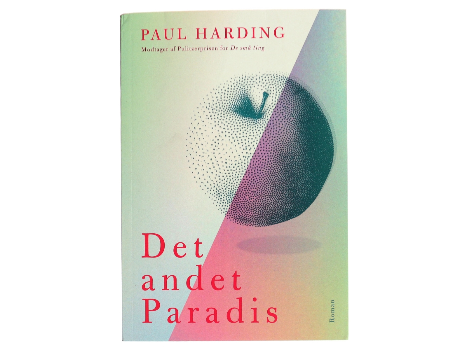 Det andet paradis af Paul Harding (f. 1967) (Bog)