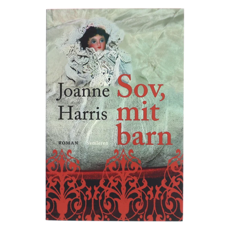 Sov, mit barn : roman af Joanne Harris (Bog)