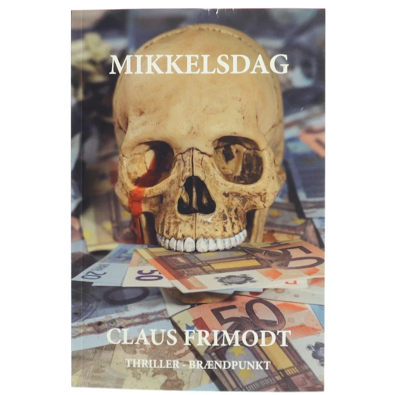 Mikkelsdag : thriller af Claus Frimodt (Bog)