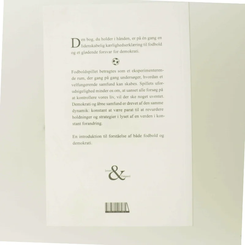 En lille bog om fodbold og demokrati og om hvordan man skaber et samfund af Niklas Rådström (Bog)