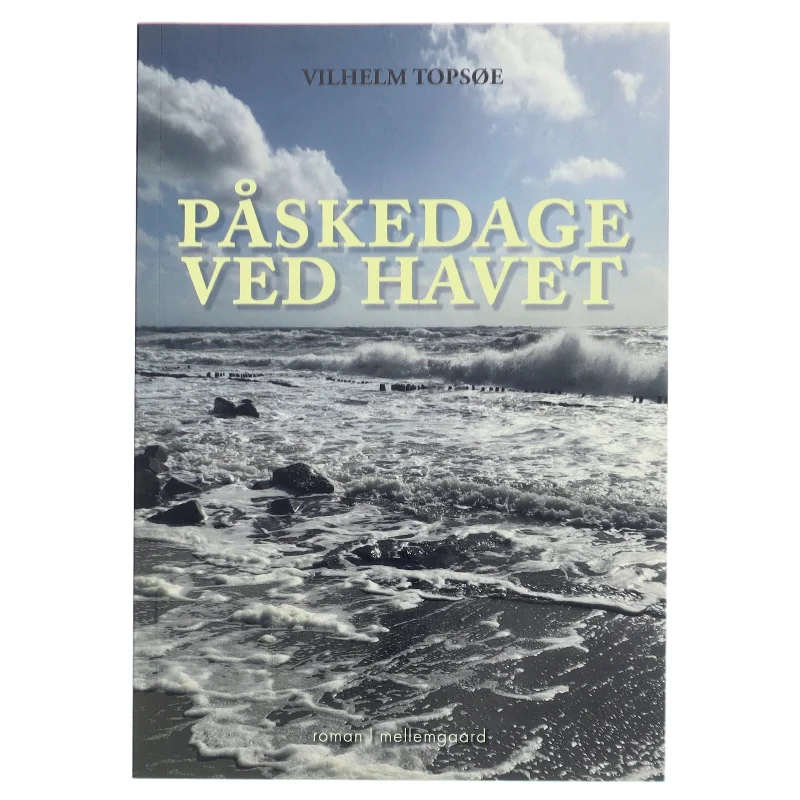 Påskedage ved havet af Vilhelm Topsøe (f. 1944) (Bog)