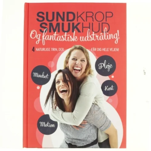 Sund krop, smuk hud og fantastisk udstråling! af Mads Timmermann (Bog)