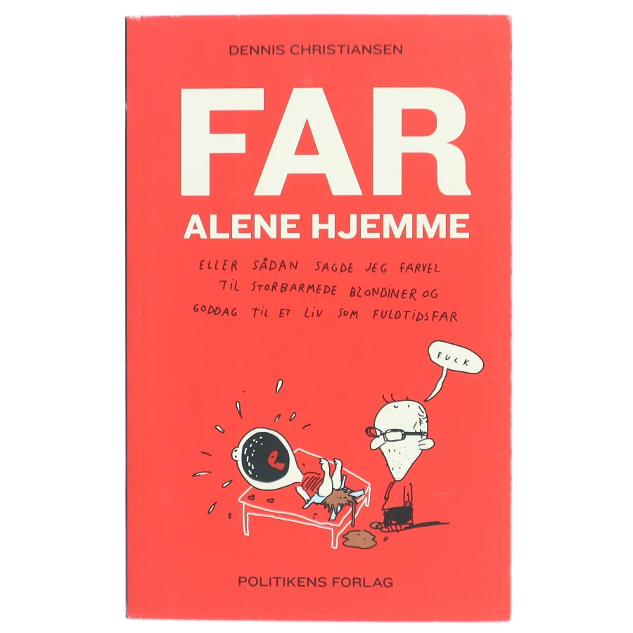 Far alene hjemme af Dennis Christiansen (f. 1976) (Bog)