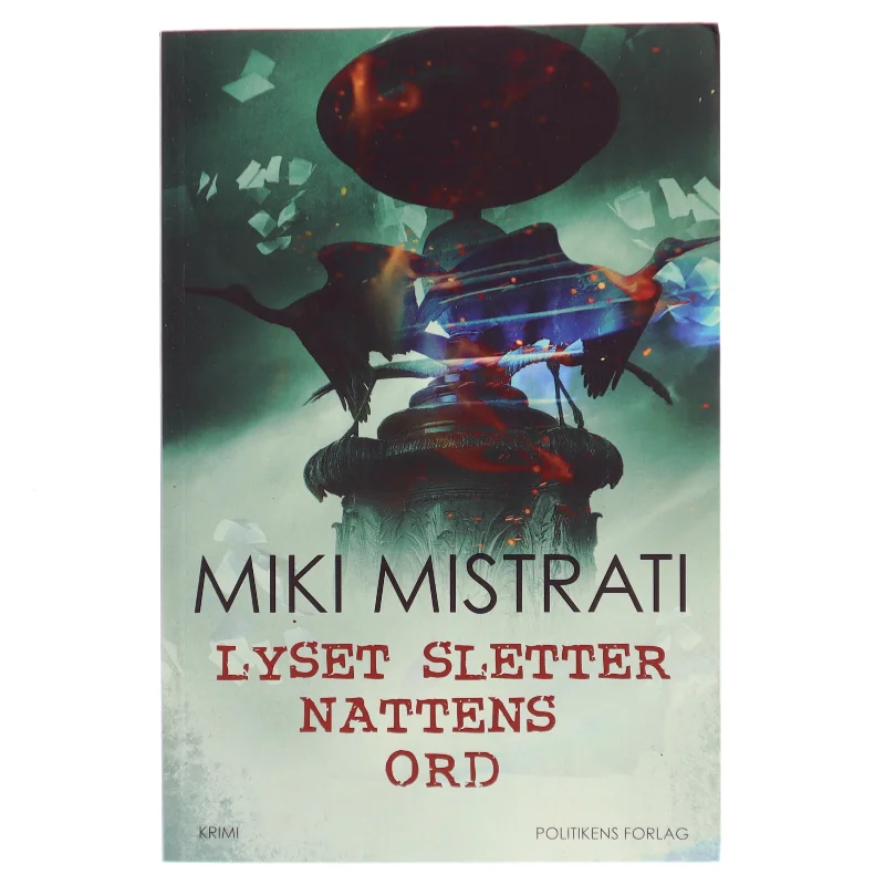 Lyset sletter nattens ord : roman af Miki Mistrati (f. 1968) (Bog)