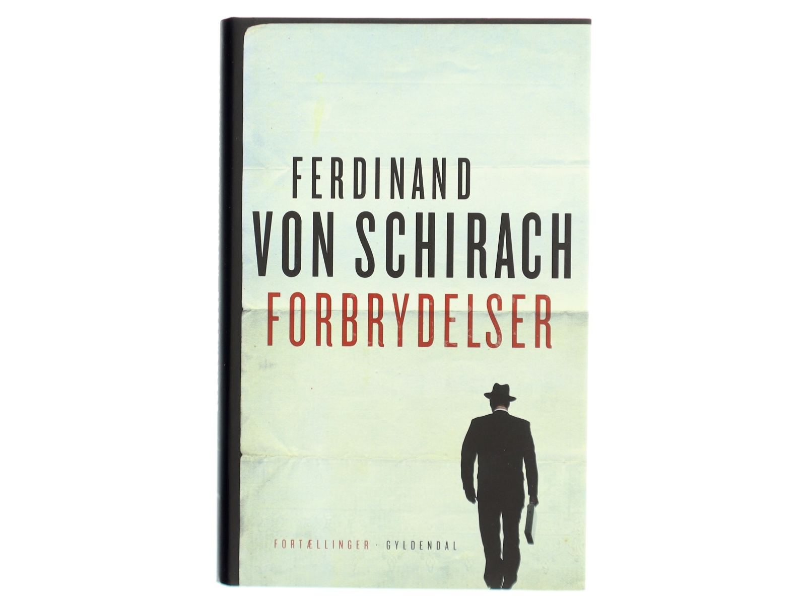 Forbrydelser : fortællinger af Ferdinand von Schirach (Bog)