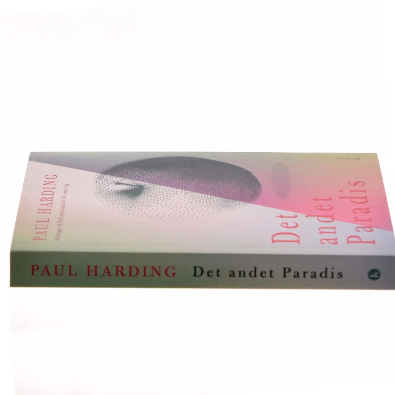 Det andet paradis af Paul Harding (f. 1967) (Bog)