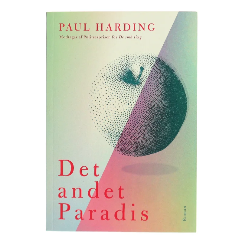 Det andet paradis af Paul Harding (f. 1967) (Bog)