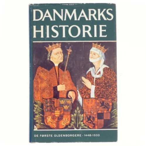 Danmarks Historie bind 5: De første Oldenborgere 1448-1533 (Bog)