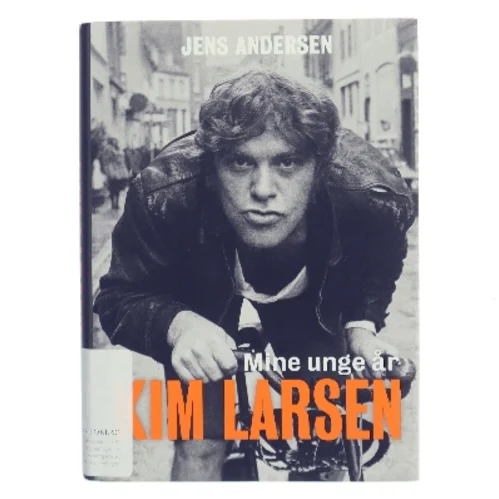 Mine unge år – Kim Larsen af Jens Andersen (Bog)