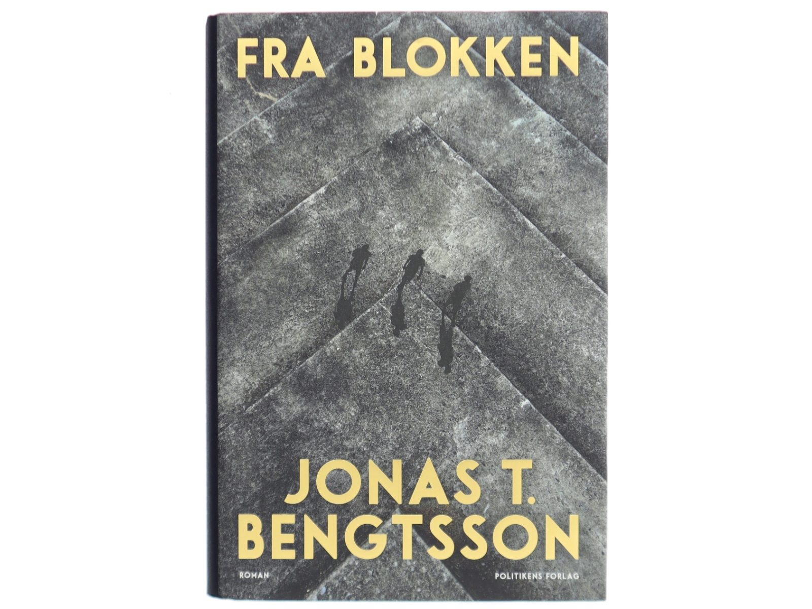 Fra blokken : roman af Jonas T. Bengtsson (Bog)