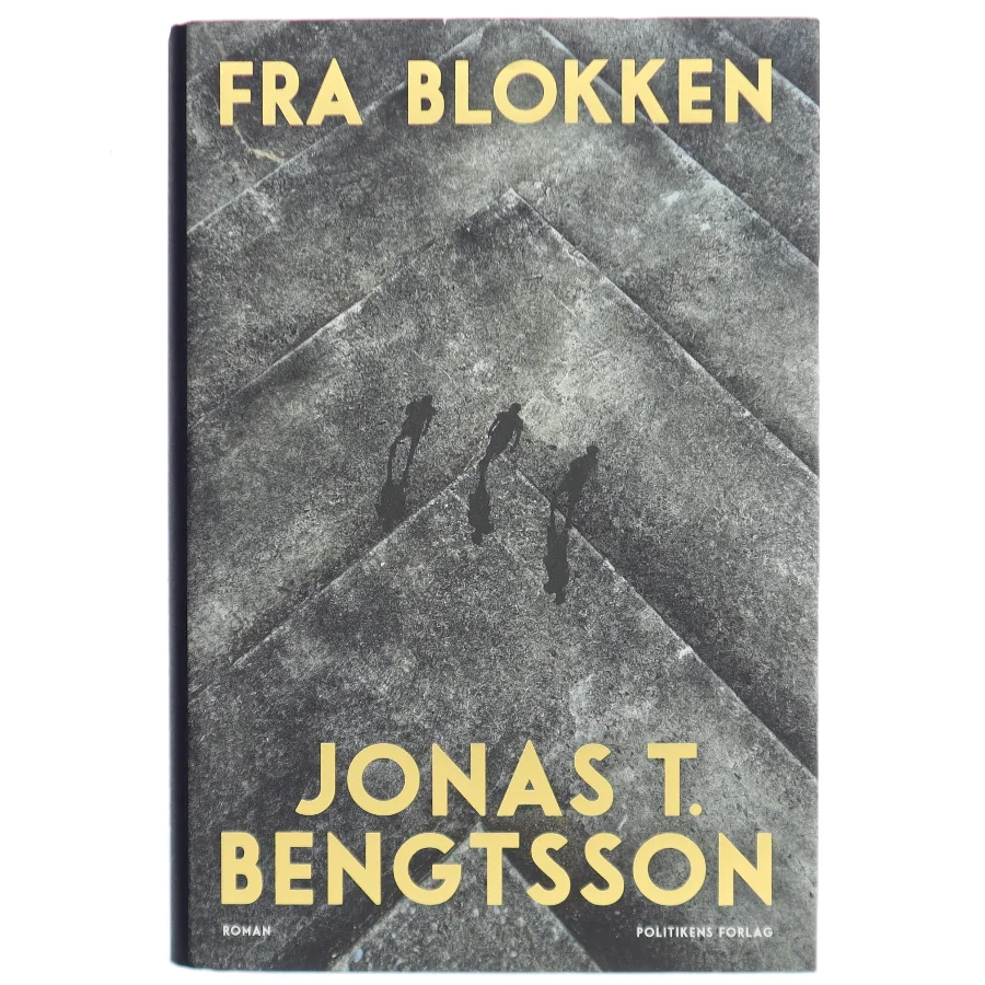 Fra blokken : roman af Jonas T. Bengtsson (Bog)