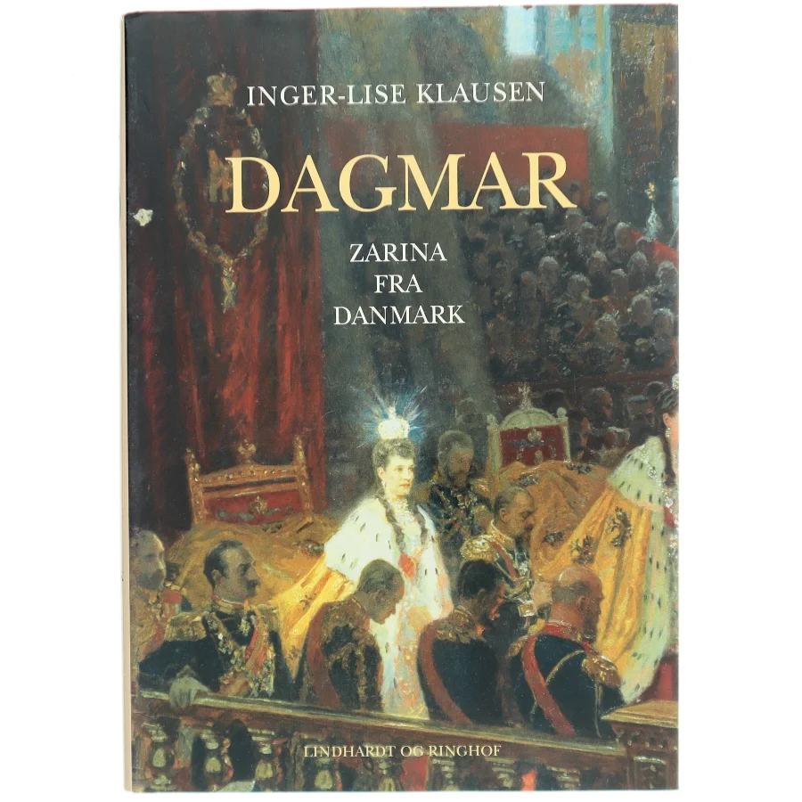 Dagmar : zarina fra Danmark af Inger-Lise Klausen (Bog)