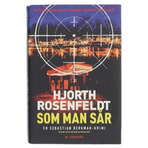 Som man sår : kriminalroman af Michael Hjorth (f. 1963-05-13) (Bog)