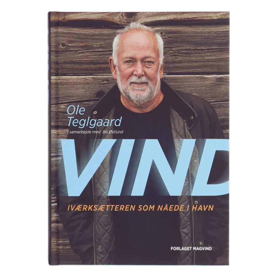Vind : iværksætteren som nåede i havn af Ole Teglgaard (f. 1959-02-14) (Bog)