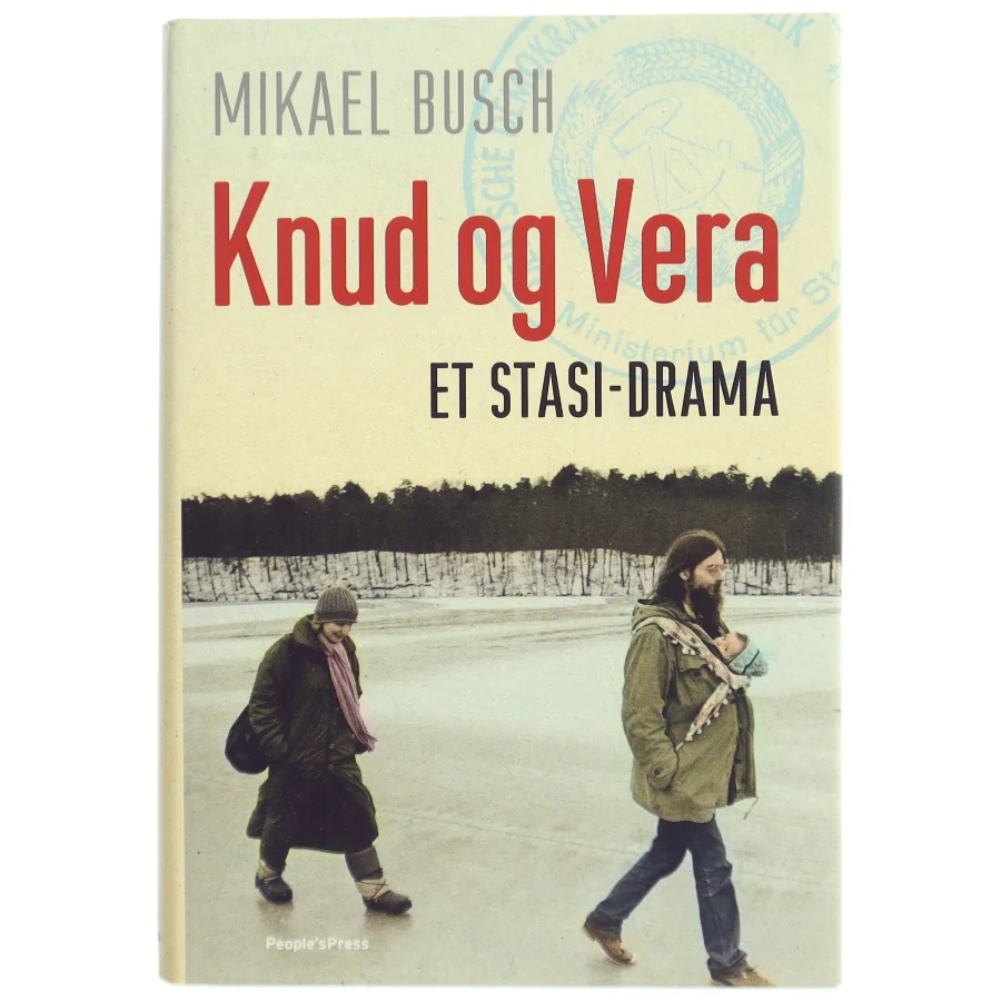 Knud og Vera : et Stasi-drama af Mikael Busch (Bog)