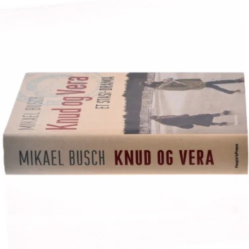 Knud og Vera : et Stasi-drama af Mikael Busch (Bog)