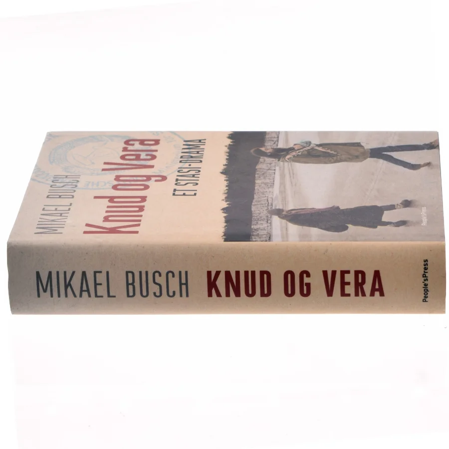 Knud og Vera : et Stasi-drama af Mikael Busch (Bog)