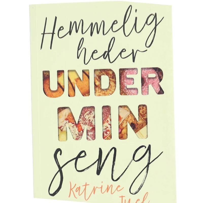 Hemmeligheder under min seng af Katrine Juel (f. 1991) (Bog)