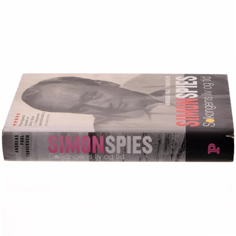 Simon Spies : solkongens liv og tid af Andreas Fugl Thøgersen (Bog)