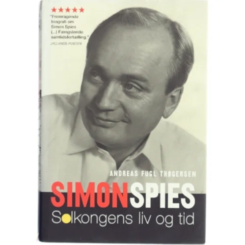 Simon Spies : solkongens liv og tid af Andreas Fugl Thøgersen (Bog)