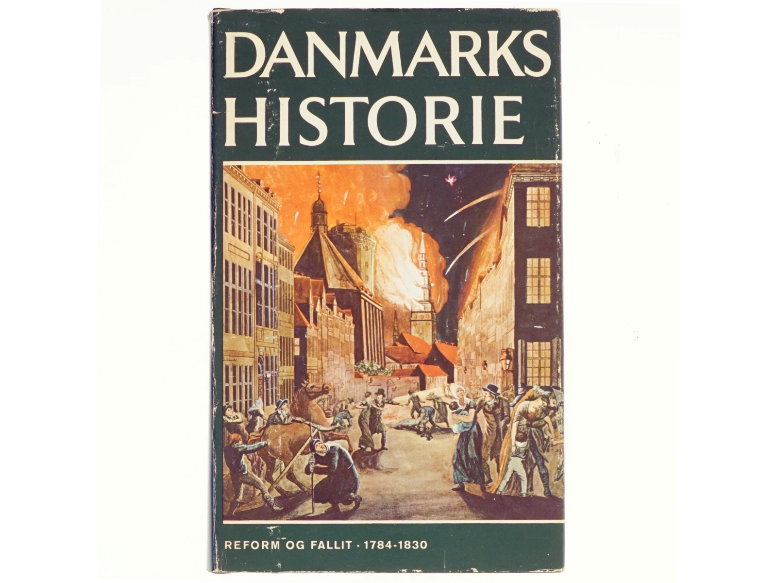 Danmarks historie bind 10: Reform og Fallit 1784-1830 (Bog)