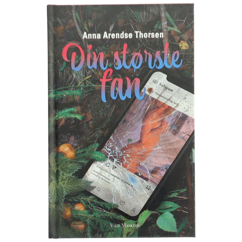 Din største fan af Anna Arendse Thorsen (f. 1993) (Bog)