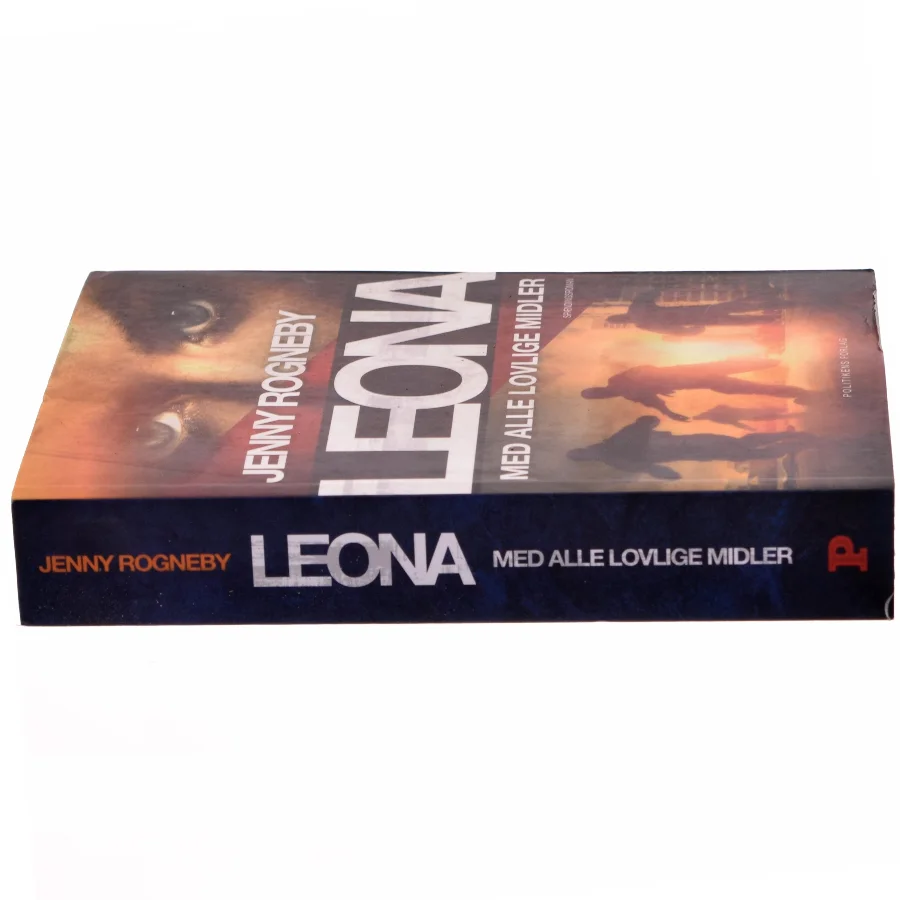 Leona - med alle lovlige midler af Jenny Rogneby (f. 1974) (Bog)