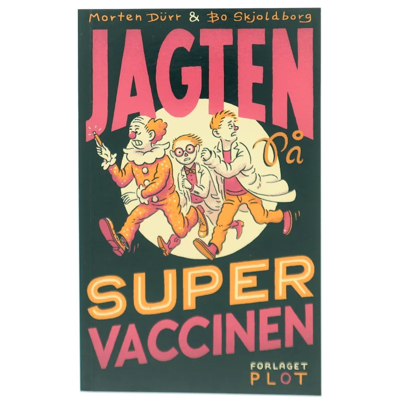 Jagten på supervaccinen af Morten Dürr (Bog)
