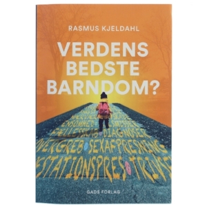 Verdens bedste barndom? af Rasmus Kjeldahl (Bog)