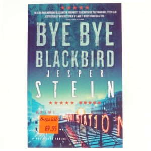 Bye bye blackbird : krimi af Jesper Stein (Bog)