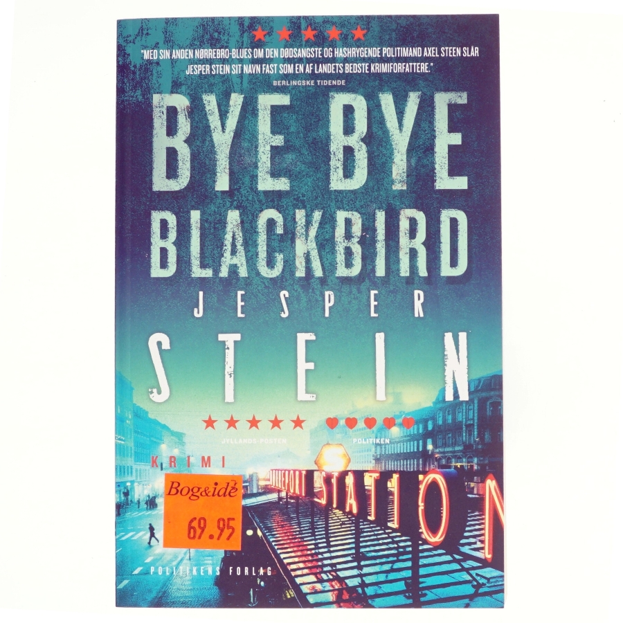 Bye bye blackbird : krimi af Jesper Stein (Bog)
