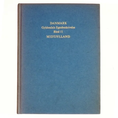 Danmark - Gyldendals egnsbeskrivelse, bind 11, Midtjylland (Bog)