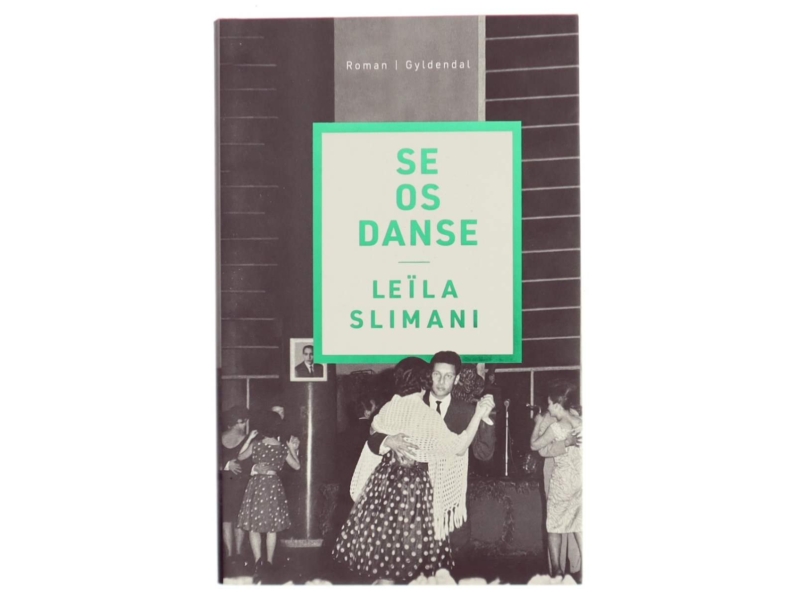 Se os danse af Leïla Slimani (f. 1981) (Bog)