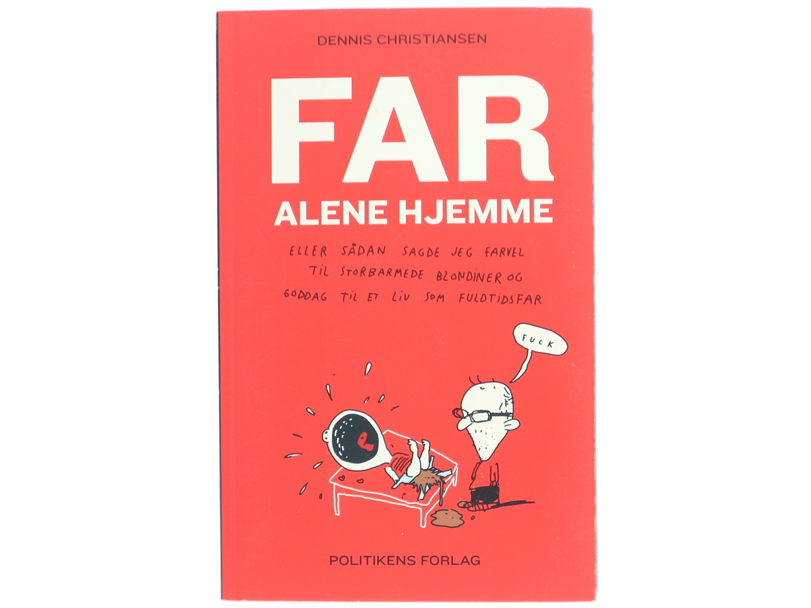 Far alene hjemme af Dennis Christiansen (f. 1976) (Bog)