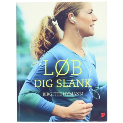 'Løb dig slank' af Birgitte Nyman (bog) fra Politikens Forlag
