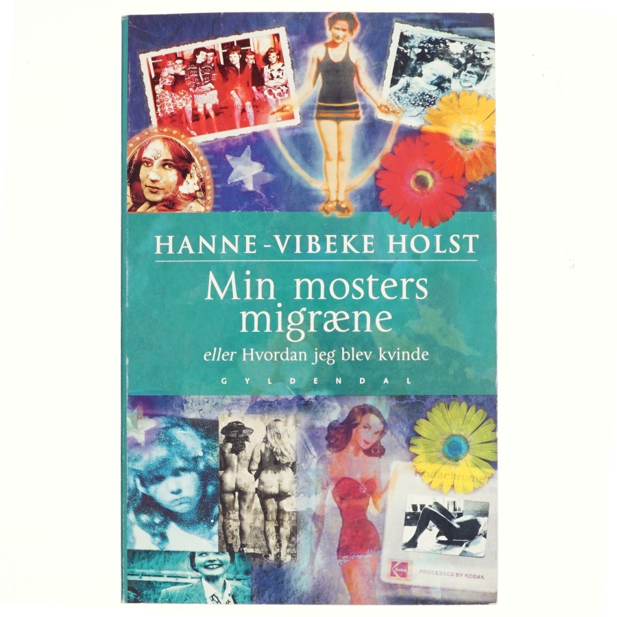 Min mosters migræne af Hanne-Vibeke Holst (Bog)