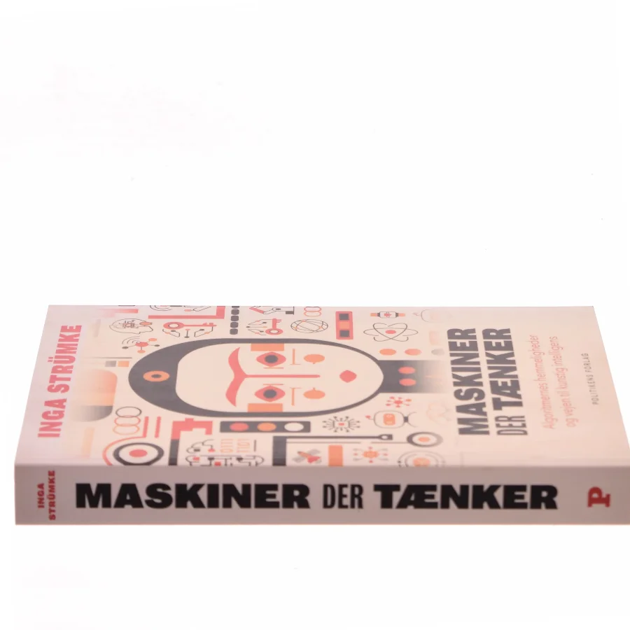 Maskiner der tænker : algoritmernes hemmeligheder og vejen til kunstig intelligens af Inga Strümke (Bog)