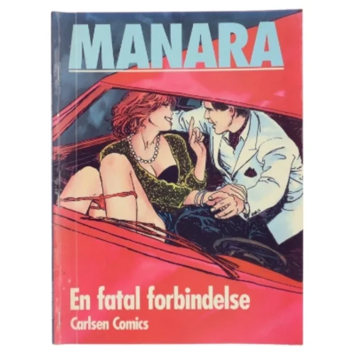 Manara: En fatal forbindelse af Milo Manara (Bog)
